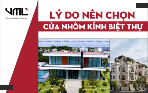 5 Lý Do Cửa Nhôm Kính Biệt Thự Được Ưu Ái